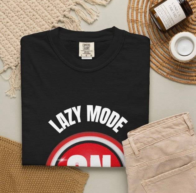 Lazy Mode On Tee Shirt, Graphic Tee Shirt