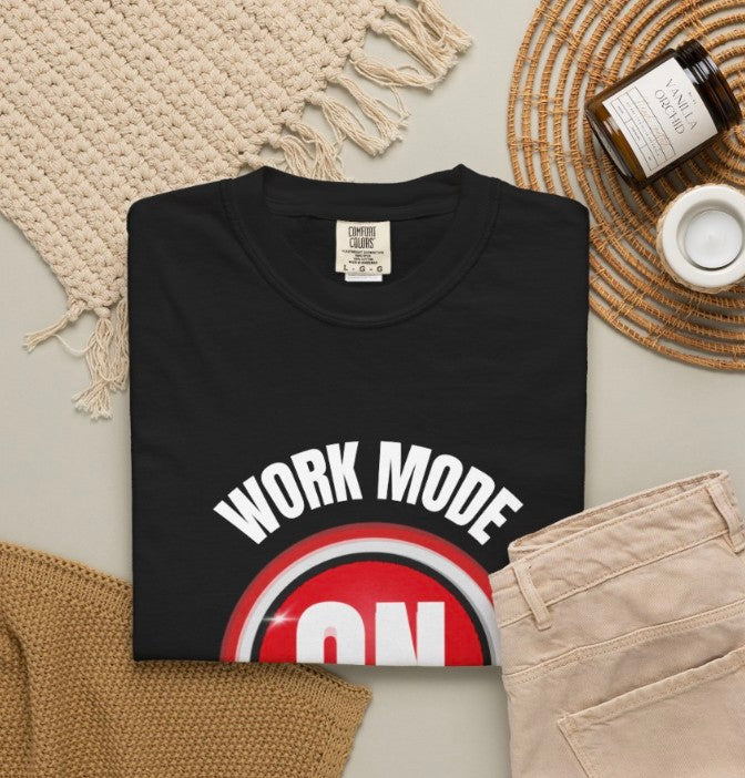 Work Mode On Tee Shirt, Office Humor, Productivity Tee