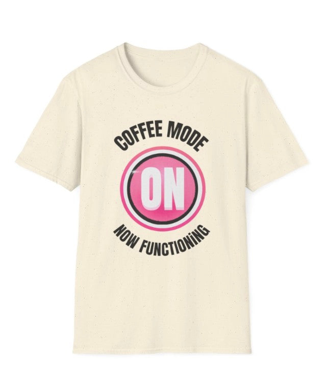 Coffee Mode On Tee Shirt, Retro Pink On Badge Graphic Tee , Soft Style Tee