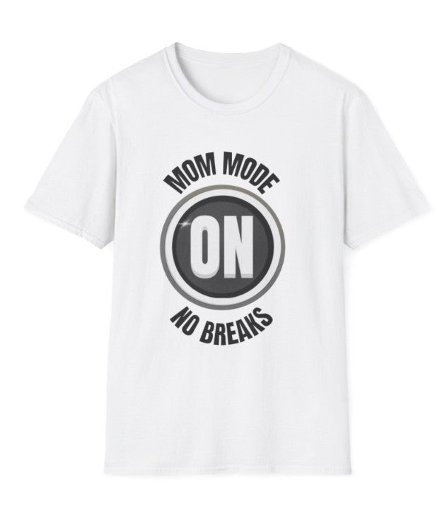 Mom Mode On Tee Shirt, Soft Style Light Weight Tee, Mom Graphic Tee