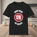 Mom Mode On Tee Shirt ,Soft Style , Light Weight Tee, Funny Mom Life Tee