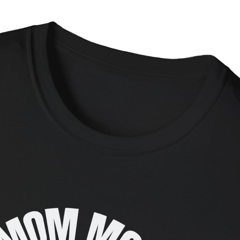 Mom Mode On Tee Shirt ,Soft Style , Light Weight Tee, Funny Mom Life Tee