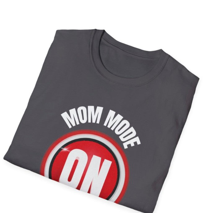 Mom Mode On Tee Shirt, Soft Style Light Wright Tee, Mom Life Graphic Tee