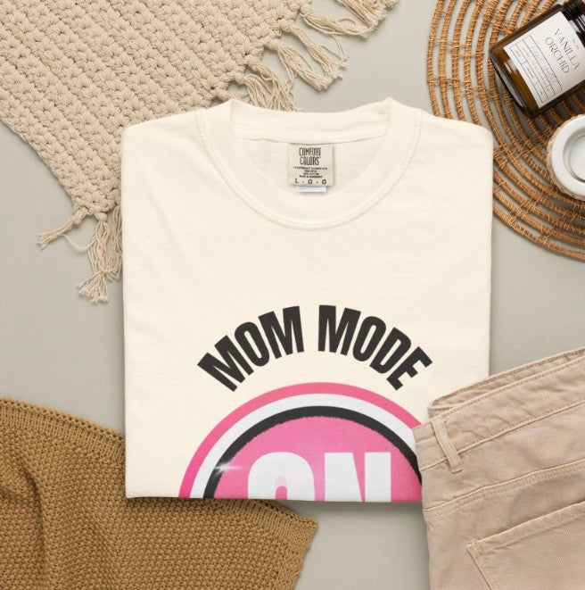 Mom Mode On Tee Shirt, Garment -Dyed Heavy Weight Tee