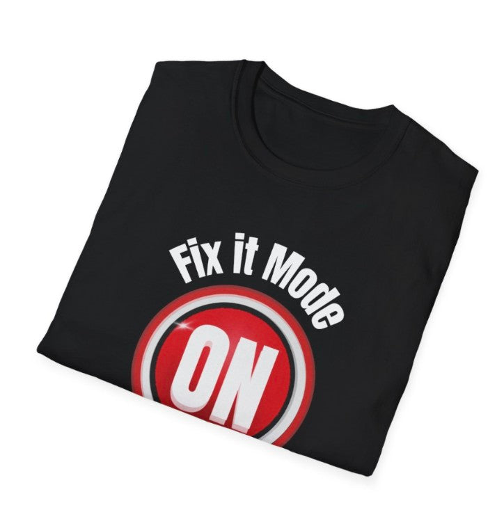 Fix It Mode On , Ask Dad Soft-style Tee
