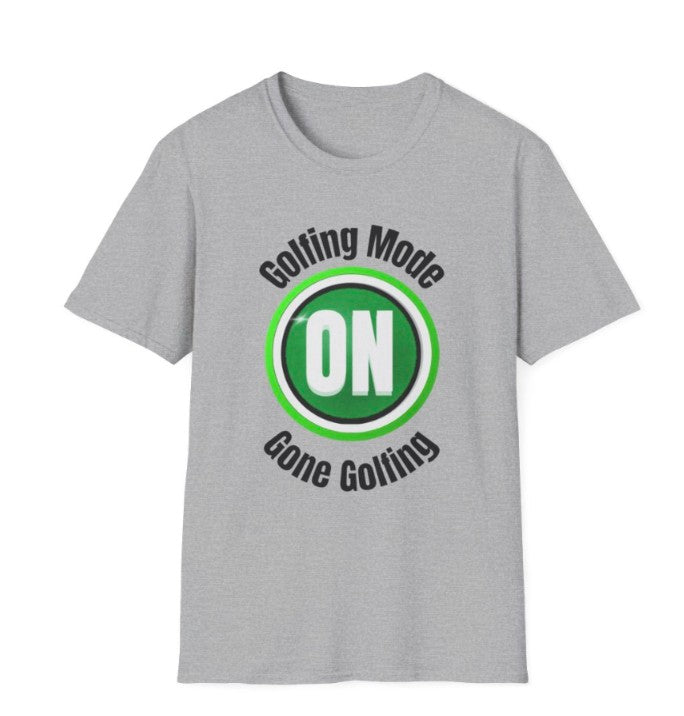 Golfing Mode On -Gone Golfing, Soft-style Tee