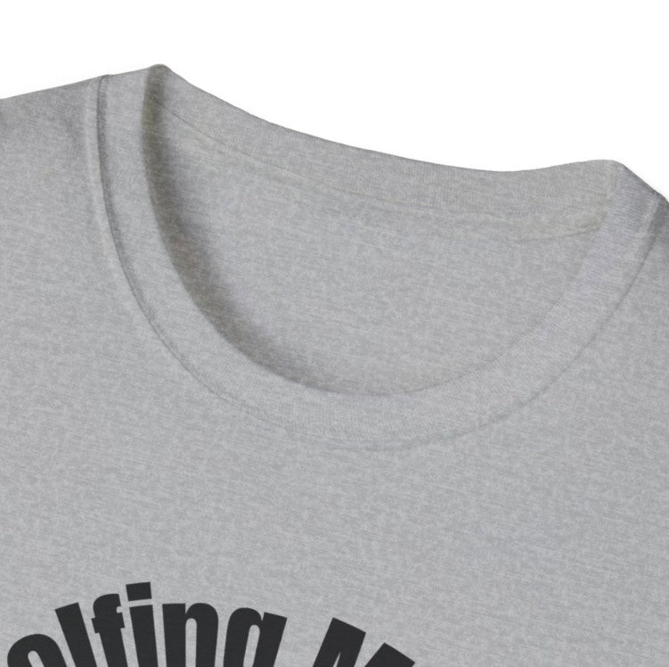 Golfing Mode On -Gone Golfing, Soft-style Tee