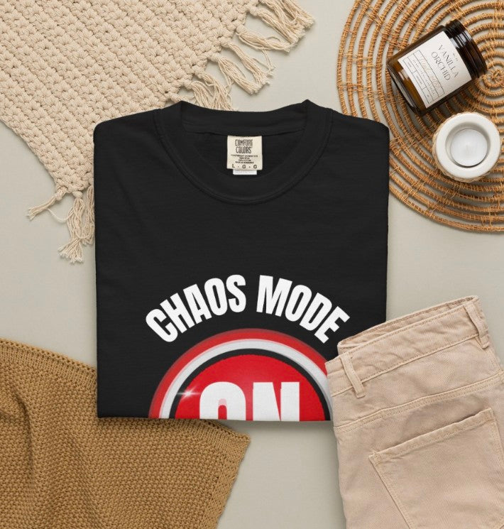 Chaos Mode On Tee Shirt , Funny Good Luck Graphic Tee