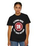 Cleaning  Mode  On Tee , Funny Cleaning Tee